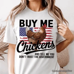 Buy Me Chickens T-Shirt, Patriotic American Retro Flag White Tee For Funny Country Style Lovers